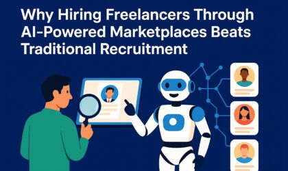 Why Hiring Freelancers Through AI-Powered Marketplaces Beats Traditional Recruitment